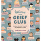 Welcome to the Grief Club